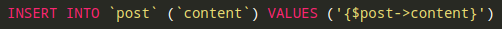 INSERT INTO `post` (`content`) VALUES ('{$post->content}')
