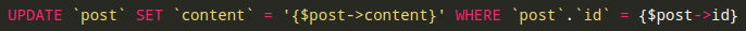 UPDATE `post` SET `content` = '{$post->content}' WHERE `post`.`id` = {$post->id}